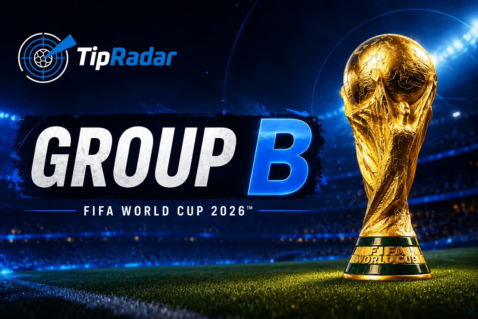 بررسی گروه B جام جهانی 2026